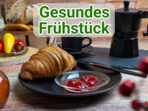 Warum ein gesundes Frühstück so wichtig ist